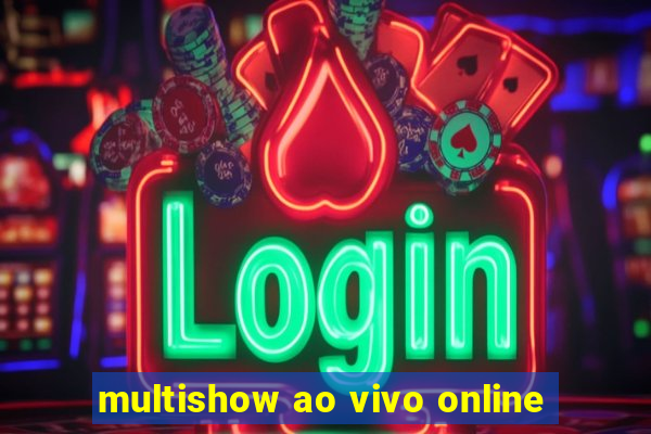 multishow ao vivo online